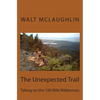 The Unexpected Trail: Taking on the 100 Mile Wilderness - Paperback
