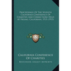 Proceedings Of The Seventh California Conference Of Charities And Corrections Held At Fresno, California, 1915 (1915) - Paperback