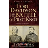 Fort Davidson and the Battle of Pilot Knob: Missouri's Alamo - Hardcover