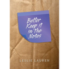 Better Keep it in the Notes - Paperback