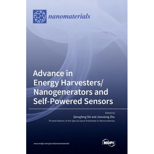 Advance in Energy Harvesters/Nanogenerators and Self-Powered Sensors - Hardcover
