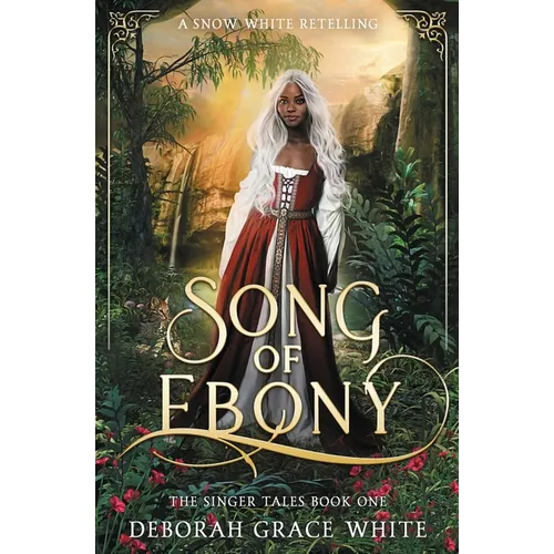 Song of Ebony: A Snow White Retelling - Paperback