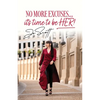 No More Excuses... it's time to be HER! - Paperback