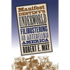 Manifest Destiny's Underworld: Filibustering in Antebellum America - Paperback