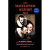 The Mayflower Report,1622: As Told by the Mayflower Pilgrims (Restored & Annotated; Illustrated w/Engravings, Prints & Maps) - Paperback