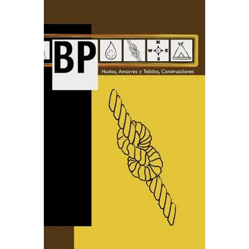 BP: Nudos, Amarres y Tejidos, Construcciones - Paperback
