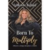 Born to Multiply - Paperback