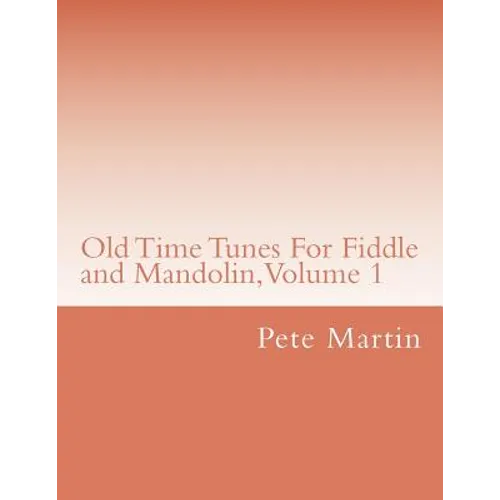Old Time Tunes For Fiddle and Mandolin, Volume 1 - Paperback