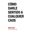 Como Darle Sentido a Cualquier Caos - Paperback
