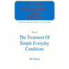 Australian Homeopathic Home Prescriber: Part 1: The Treatment of Simple Everyday Conditions - Paperback