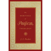 The Heritage of Anglican Theology - Hardcover