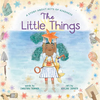 The Little Things: A Story about Acts of Kindness - Hardcover