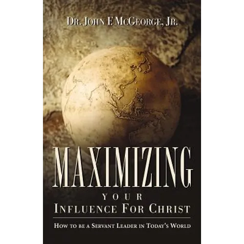 Maximizing Your Influence For Christ - Paperback