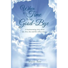When It's Time to Say Goodbye - Paperback