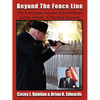 Beyond the Fence Line: The Eyewitness Account of Ed Hoffman and the Murder of President John F. Kennedy - Paperback