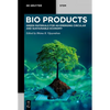 Bioproducts: Green Materials for an Emerging Circular and Sustainable Economy - Paperback