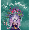 My Fairy Birthmother: A Keepsake Storybook for Birthmothers, Adopted Children & Their Families - Hardcover