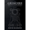The Grimoire Encyclopaedia: Volume 2: A convocation of spirits, texts, materials, and practices - Paperback