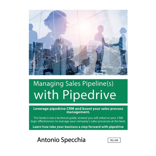 Managing Sales Pipeline(s) with Pipedrive - Paperback