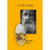 To Be Frank - Paperback