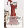 Nine Unlikely Tales. (1901) by E. Nesbit (Children's Classics): (Illustrated) - Paperback