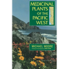 Medicinal Plants of the Pacific West - Paperback