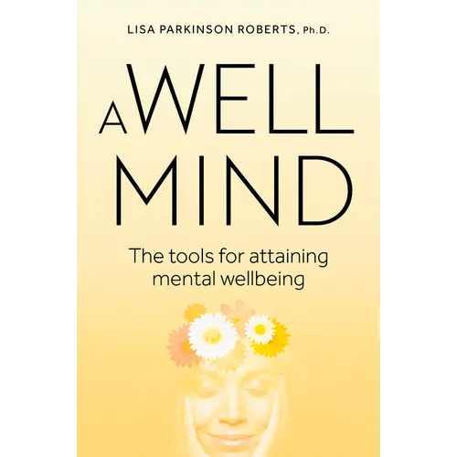 Well Mind: The Tools for Attaining Mental Wellbeing - Paperback