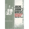 Judging Jehovahs Witnesses: Religious Persecution and the Dawn of the Rights Revolution - Paperback
