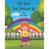 The Seed That Became Me - Paperback