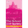 School and Society - Hardcover