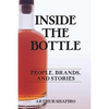 Inside The Bottle: People, Brands, and Stories - Paperback
