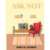 Ask Not - Paperback