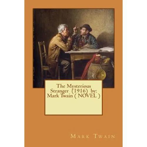 The Mysterious Stranger (1916) by: Mark Twain ( NOVEL ) - Paperback