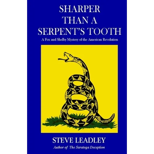Sharper Than A Serpent's Tooth: A Fox and Shelby Mystery of the American Revolution - Paperback