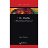 Big Data: A Tutorial-Based Approach - Paperback