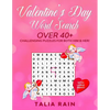Valentine's Day Word Search: Over 40+ Challenging Valentine Themed Puzzles for Both Him & Her! (With Large Print!) - Paperback