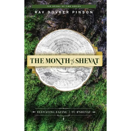 The Month of Shevat: Elevated Eating Tu b'Shevat - Hardcover