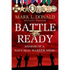 Battle Ready: Memoir of a Navy Seal Warrior Medic - Paperback