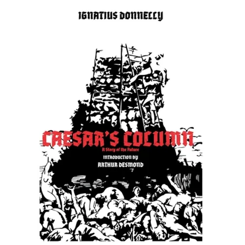 CAESAR'S COLUMN - A Story of the Future - Hardcover