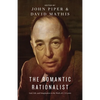 The Romantic Rationalist: God, Life, and Imagination in the Work of C. S. Lewis - Paperback