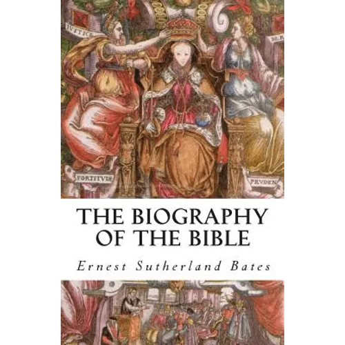 The Biography of the Bible - Paperback