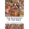 The Biography of the Bible - Paperback