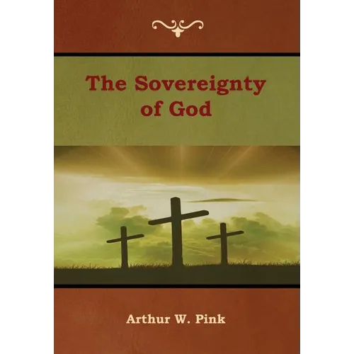 The Sovereignty of God - Hardcover