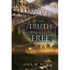 The Truth Will Set You Free: An unputdownable mystery novel with breath-taking twists and turns - Paperback