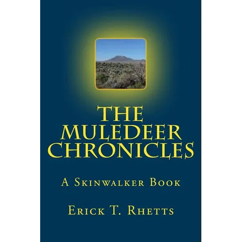 The Muledeer Chronicles: A Skinwalker Book - Paperback