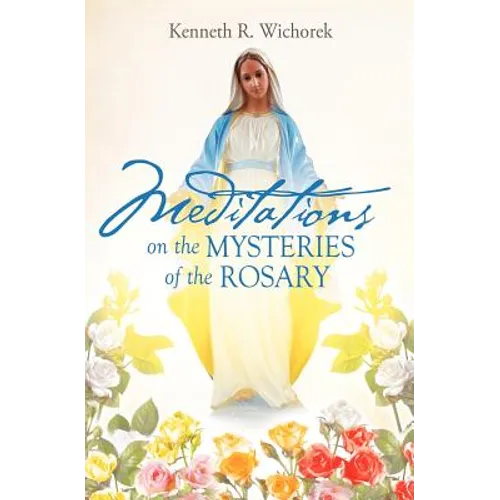 MEDITATIONS on the MYSTERIES of the ROSARY - Paperback