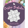 Easter Sudoku: 100+ Easy to Hard Sudoku Puzzles in Large Print - Paperback