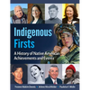 Indigenous Firsts: A History of Native American Achievements and Events - Paperback