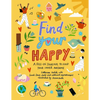 Find Your Happy: A Fill-In Journal to Find Your Inner Awesome - Paperback