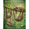sloth coloring book, for kids and adults.: the best sloth coloring book for anyone who loves sloths no matter your age, a lot of fun facts inside. - Paperback